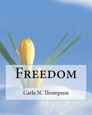 Freedom - Day, Sarah, and McCully, Tyneisha, and Thompson Ma, Carla Niehelle