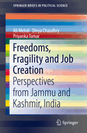 Freedoms, Fragility and Job Creation: Perspectives from Jammu and Kashmir, India