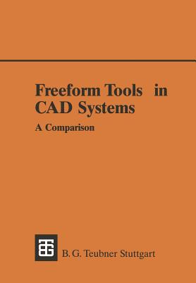 Freeform Tools in CAD Systems: A Comparison - Hoschek, Josef (Editor)