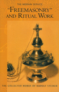 Freemasonry and Ritual Work: The Misraim Service (Cw 265) Volume 265
