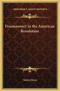 Freemasonry in the American Revolution