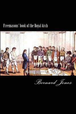 Freemasons' book of the Royal Arch (not facsimile!) - Jones, Bernard