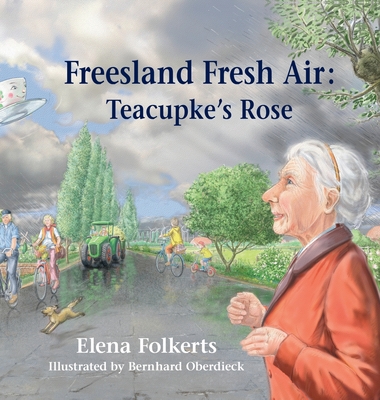 Freesland Fresh Air: Teacupke's Rose - Folkerts, Elena