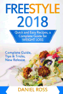 Freestyle 2018: Quick and Easy Recipes, a Complete Guide for Weight Loss