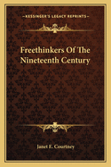 Freethinkers Of The Nineteenth Century