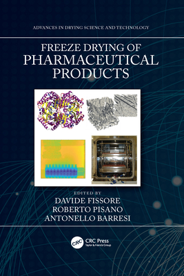 Freeze Drying of Pharmaceutical Products - Fissore, Davide (Editor), and Pisano, Roberto (Editor), and Barresi, Antonello (Editor)