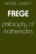 Frege: Philosophy of Mathematics - Dummett, Michael