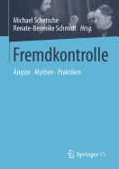 Fremdkontrolle: ngste - Mythen - Praktiken