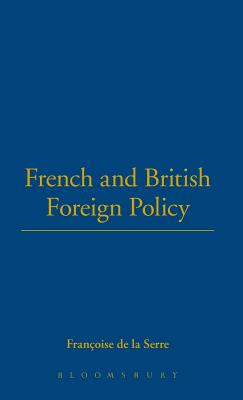 French and British Foreign Policy - Serre, Fran Oise De La, and Serre, Francoise de La, and Serre, Franaoise De La