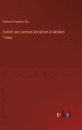 French and German Socialism in Modern Times