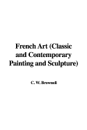 French Art (Classic and Contemporary Painting and Sculpture)