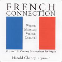 French Connection: 19th & 20th Century Masterpieces for Organ - Harold Chaney (organ)