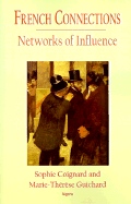 French Connections: Networks of Influence