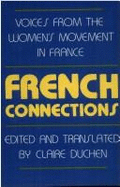 French Connections: Voices from the Women's Movement in France - Duchen, Claire (Editor)