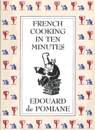 French Cooking in Ten Minutes: Adapting to the Rhythm of Modern Life (1930)
