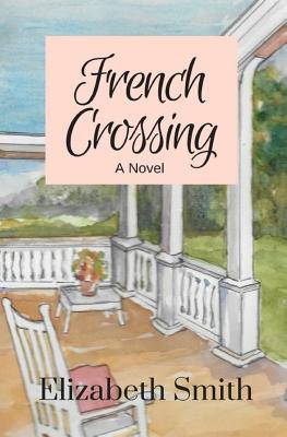 French Crossing - Smith, Elizabeth