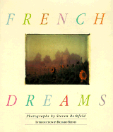 French Dreams - Rothfeld, Steven, and Reeves, Richard (Introduction by)