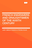 French Engravers and Draughtsmen of the Xviiith Century