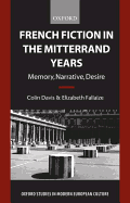 French Fiction in the Mitterrand Years: Memory, Narrative, Desire