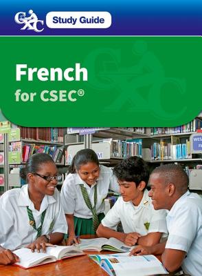 French for CSEC: A CXC Study Guide - Mascie-Taylor, Heather, and Caribbean Examinations Council, and D'Auvergne, John