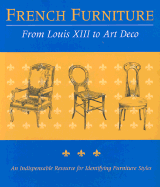 French Furniture: From Louis XIII to Art Deco - Chadenet, Sylvie (Editor)