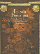 French Furniture: From the Collection of Hillwood Museum & Gardens