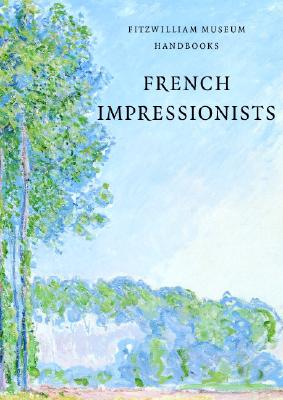 French Impressionists - Munro, Jane, and Norman, Andrew (Photographer), and Morris, Andrew (Photographer)