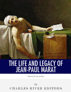 French Legends: The Life and Legacy of Jean-Paul Marat