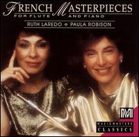 French Masterpieces for Flute and Piano - Paula Robison (flute); Ruth Laredo (piano)