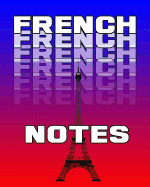 French Notes: French Journal, 8x10 Composition Book, Back to School Notebook, French Language Student Gift