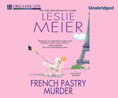 French Pastry Murder - Meier, Leslie, and White, Karen (Narrator)