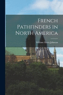 French Pathfinders in North America