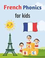 French Phonics for kids: Fun and Easy Way to Learn French Sounds and Letters With attractive pictures - homeschool, toddler, Kindergarten - Les sons franais-French Sound Wall