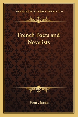 French Poets and Novelists - James, Henry