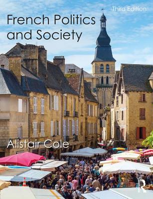 French Politics and Society - Cole, Alistair