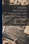 French Provenal Furniture and Decorations...also Jewelry