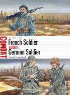 French Soldier vs German Soldier: Verdun 1916