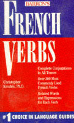 French Verbs - Kendris, Christopher, Ph.D., B.S., M.S., M.A.