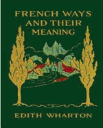 French Ways and Their Meaning (1919) (World's Classics)