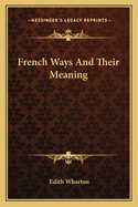 French Ways And Their Meaning