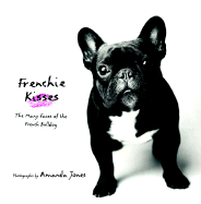 Frenchie Kisses - Jones, Amanda (Photographer)