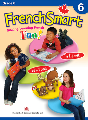 Frenchsmart Grade 6 - Learning Workbook for Sixth Grade Students - French Language Educational Workbook for Vocabulary, Reading and Grammar! - Ltd Popular Book Company (Usa) (Creator)