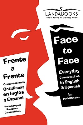 Frente a Frente/Face to Face - Hatcher, David, and Camara, Francisco (Translated by)