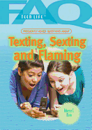 Frequently Asked Questions about Texting, Sexting, and Flaming