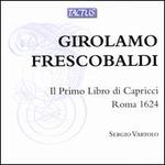 Frescobaldi: Il Primo Libro di Capricci, Roma 1624