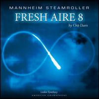 Fresh Aire 8 - Mannheim Steamroller