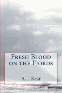 Fresh Blood on the Fjords