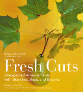 Fresh Cuts: Unexpected Arrangements with Branches, Buds, and Blooms