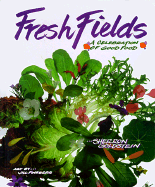 Fresh Fields: A Celebration of Good Food - Goldstein, Sherron (Introduction by)