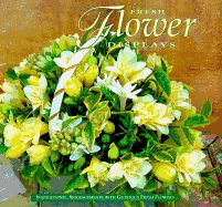 Fresh Flowers Displays: Inspirational Arrangements with Glorious Fresh Flowers